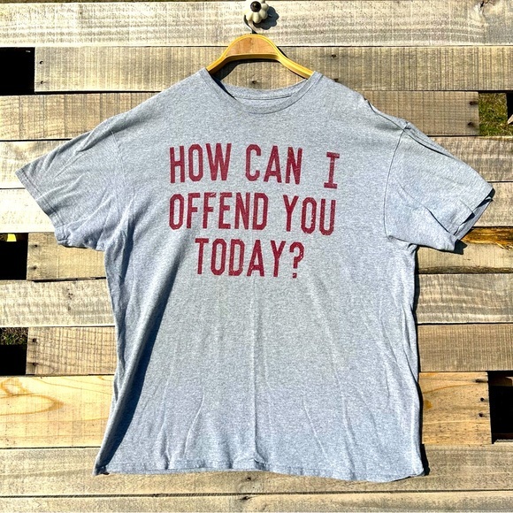 Men’s “How Can I Offend You Today?” Short Sleeve Tee Shirt Size Xl